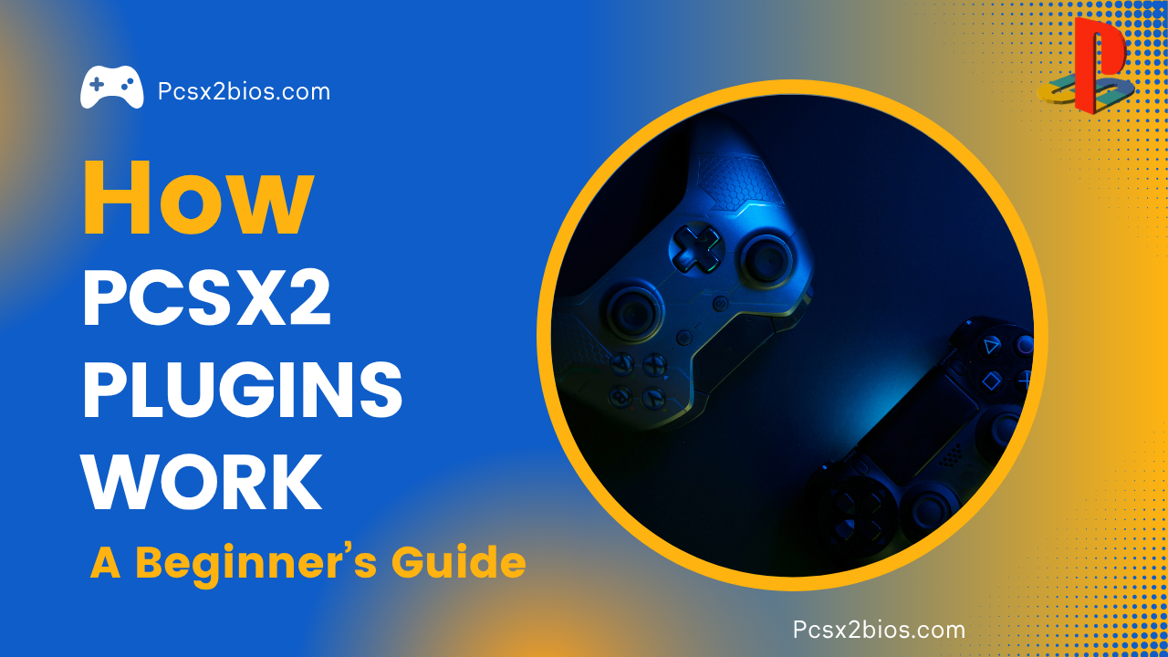 How PCSX2 Plugins Work: A Beginner’s Guide to Emulating PS2 Games